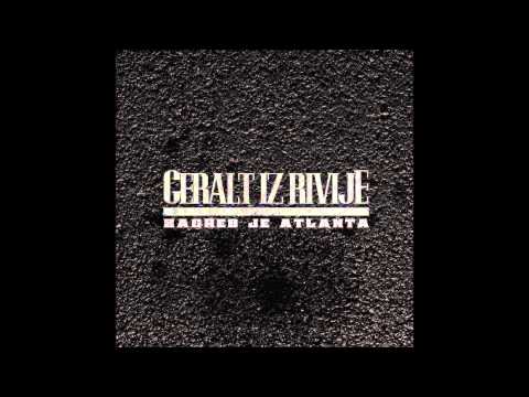 Geralt iz Rivije - Zagreb je Atlanta (2015) [Full Album]