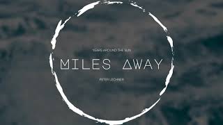 MILES AWAY - Remix  (Years Around The Sun)