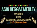 Asin Reggae Medley Karaoke Cotabato Usok Masdan Mo Ang Kapaligiran