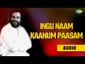 Ingu Naam Kaanum Paasam Ellame Audio Song Poi Mugangal K J Yesudas Tamil Hits