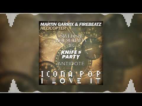 Antidote vs Helicopter vs I Love It (Martin Garrix Mashup) - Swedish House Mafia vs Knife Party....