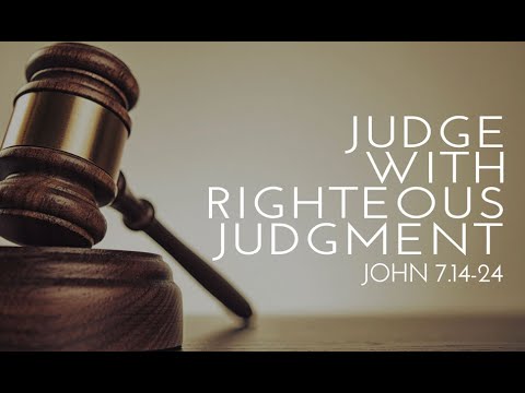 Judge with Righteous Judgment