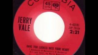 Have You Looked Into Your Heart by Jerry Vale on Mono 1964 Columbia 45.
