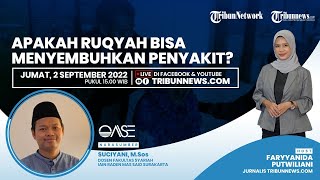 OASE: Apakah Ruqyah Bisa Menyembuhkan Penyakit?