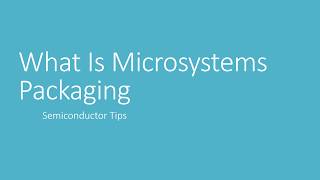 What Is Microsystems Packaging