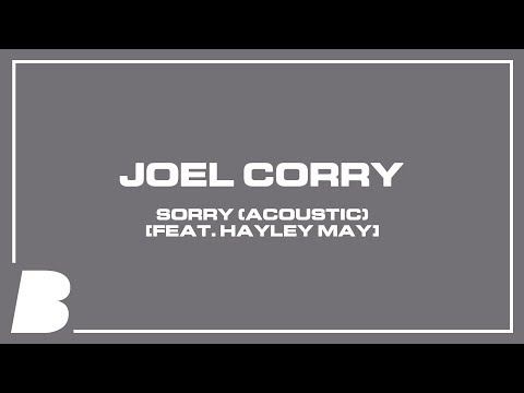 Joel Corry - Sorry (Acoustic) [feat. Hayley May]