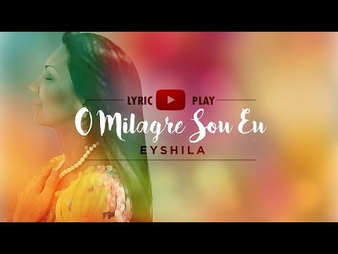 Eyshila - O Milagre Sou Eu (Lyric Play)