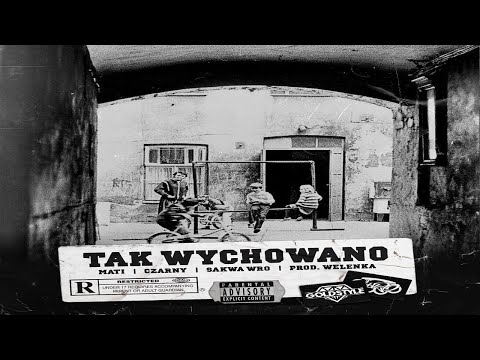 MATI - Tak Wychowano ft. Czarny, Sakwa WRO prod. Welenka