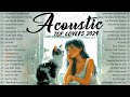 Top Acoustic Love Songs 2024 🌼 Best Chill English Love Songs Music 2024 New Songs to Boost Your Mood