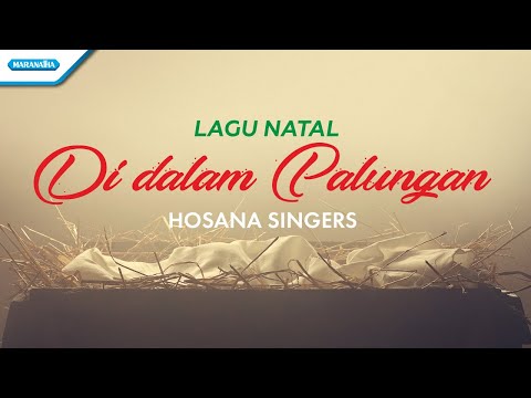 Didalam Palungan _ Lagu Natal - Hosana Singers (Official lyric video)