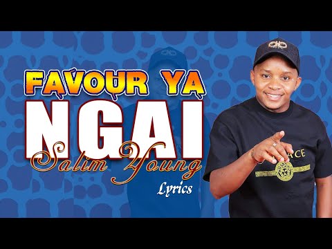 NI FAVOUR YA NGAI TI HINYA WAKU UGUTUIRIE- SALIM YOUNG #music