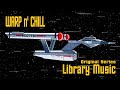 Warp N Chill The Original Series First Season Library Music Star Trek Ambience