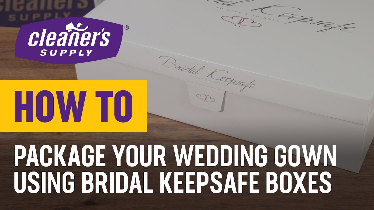 How To Pack A Bridal Keepsafe Wedding Gown Box