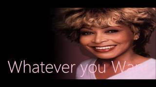 TINA TURNER - WHATEVER YOU WANT