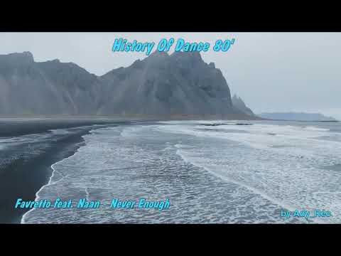 Favretto feat  Naan   Never Enough - Disco 80 - EuroDance - Old Music