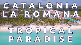 CATALONIA - LA ROMANA | TROPICAL PARADISE