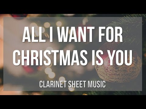 Clarinet Sheet Music: How to play All I Want For Christmas Is You by Mariah Carey