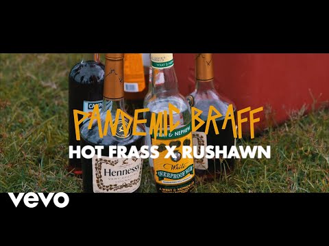 Hot Frass, Rushawn - Pandemic Braff (Official Video)
