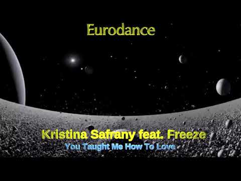 Kristina Safrany feat. Freeze - You Taught Me How to Love (Radio Mix)