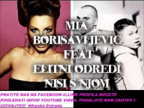 Mia Borisavljevic feat Elitni Odredi- Nisi s njom 2012