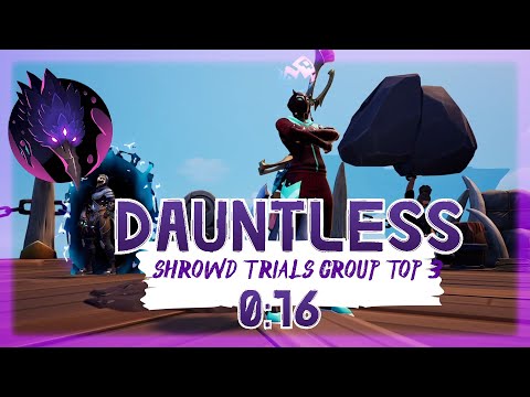Dauntless Shrowd Trials Group Top 3 [0:16]