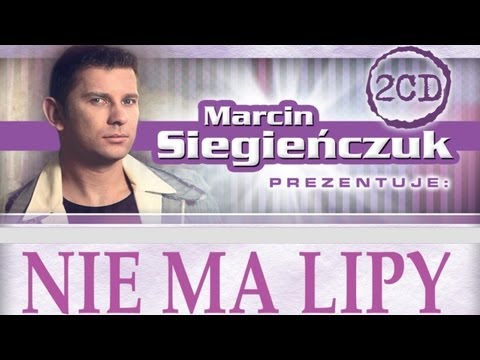 Marcin Siegieńczuk - Nie ma lipy (Oficjalny teledysk)