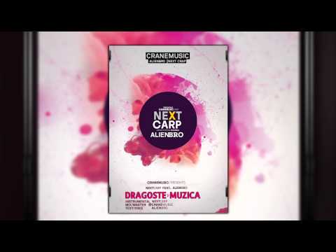 NEXT CARP & ALIEN BRO - DRAGOSTE şi MUZICĂ (Mixtape II "Diferit")