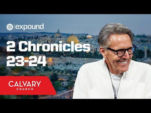 2 Chronicles 23-24 - Skip Heitzig