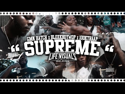 GMN Hatch x BloxkBoyWop x 100kTraap - Supreme | Shot By @Mr_Bvrks