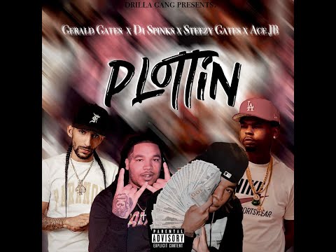 Plottin - Gerald Gates x D1 Spinks x Steezy Gates x Ace JB