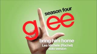 Bring Him Home (Rachel Solo Version) | Glee [HD FULL STUDIO]