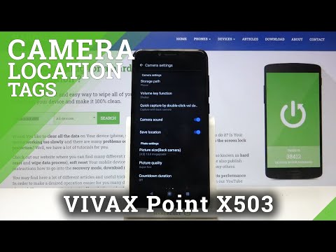 How to Activate Camera Location Tags in VIVAX Point X503 – Enable Camera Location Tagas