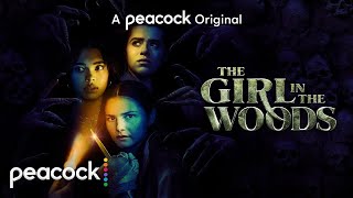 The Girl In The Woods | Official Trailer | Peacock Original