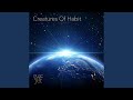 Creatures Of Habit