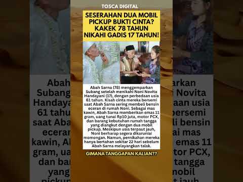 Kakek 78 Nikahi Gadis 17: Mas Kawin 2 Mobil Pickup! #shorts #KisahViral #BedaUsia