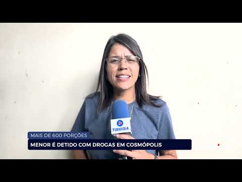 MAIS DE 600 PORÇÕES: MENOR É DETIDO COM DROGAS EM COSMÓPOLIS