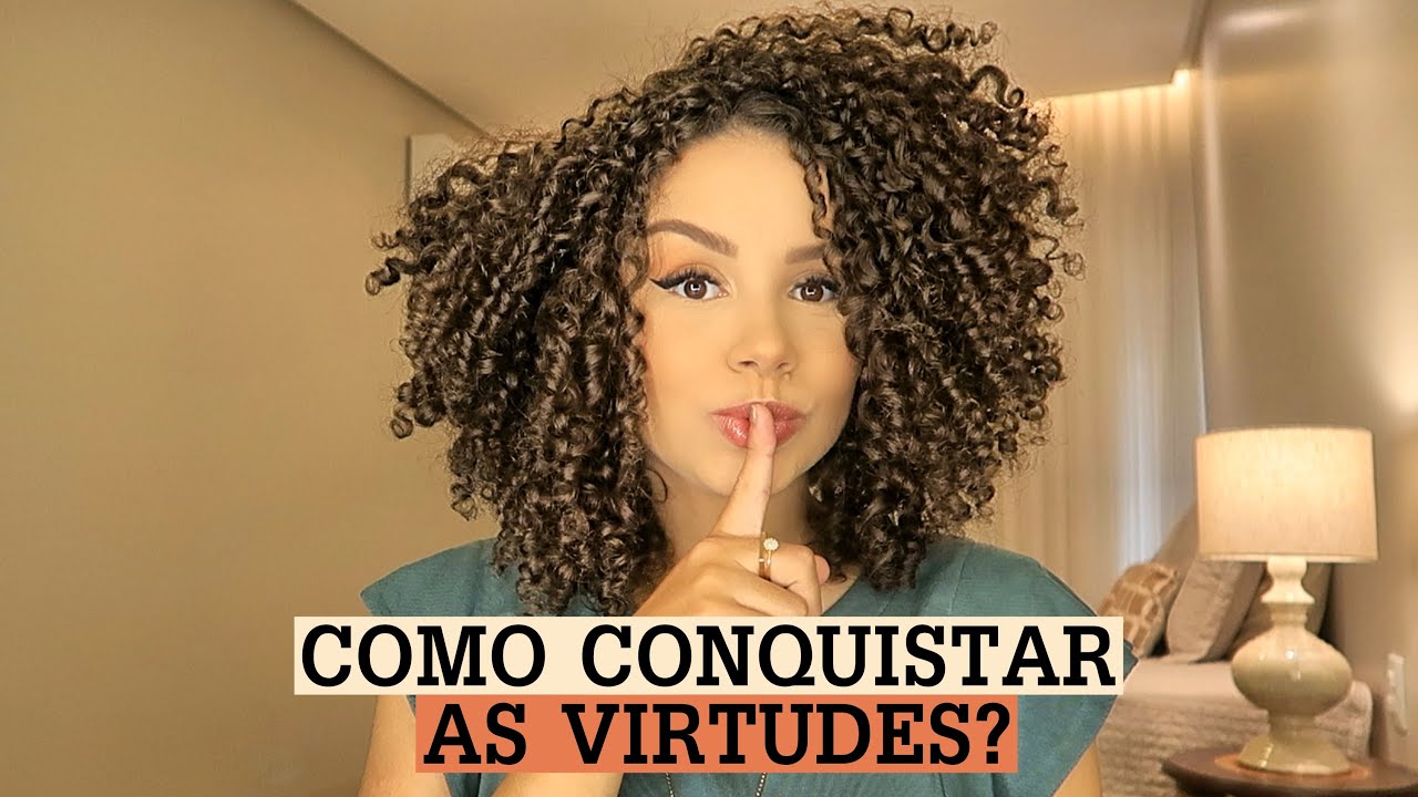 6 primeiros passos para buscar as VIRTUDES e ter AUTOESTIMA ✨