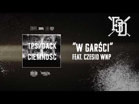 TPS / Dack - W garści feat. Czesio WNP prod. Flame
