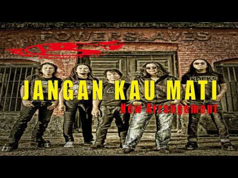 Jangan Kau Mati - Power Slaves