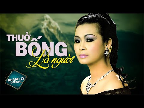 Thuở bống là người Sheet - Khánh Ly