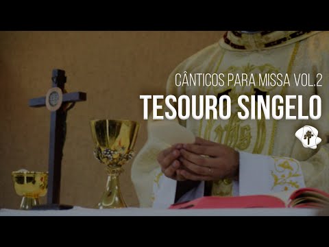 Tesouro Singelo | Cânticos Para Missa - VOL.2 // Comunidade Recado