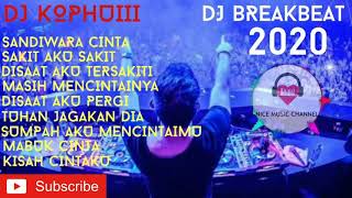 Download lagu DJ KOPHUIII - DJ BREAKBEAT 2020 DJ SANDIWARA CINTA VS DJ SAKIT AKU SAKIT | GALAU TIME BROOOOO mp3
