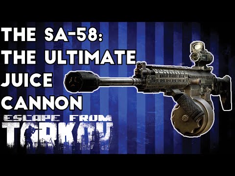 The SA-58: The Ultimate Juice Cannon - Escape From Tarkov