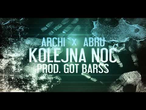 Abru x Archi - Kolejna Noc (prod.Got Barss)