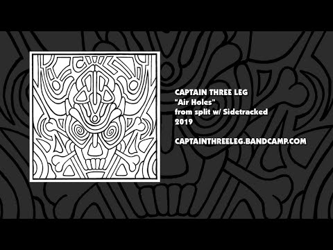 Captain Three Leg - "Air Holes" Music Video