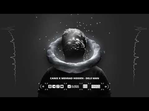 Canis x Mehrad Hidden - Dele Man (OFFICIAL VISUALIZER)