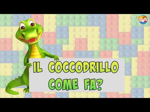 IL COCCODRILLO COME FA? - Canzoni per Bambini - CON TESTO
