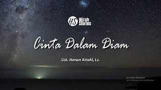 Download lagu Cinta Dalam Diam - ustadz Hanan Attaki mp3
