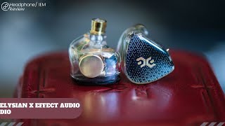 Elysian Acoustic Labs x Effect Audio Dio IEM Review: One of the Best I Have Ever Heard