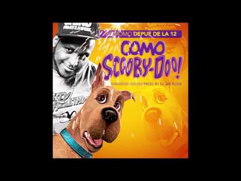 El Momo Depue de la 12 - Como Scooby Doo. Prod Dj Jay Flow